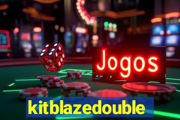 kitblazedouble