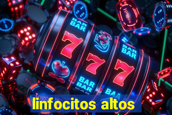 linfocitos altos