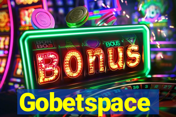 Gobetspace