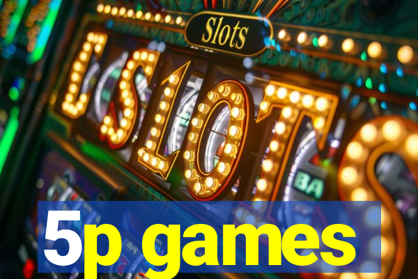 5p games