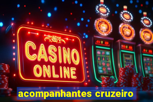 acompanhantes cruzeiro