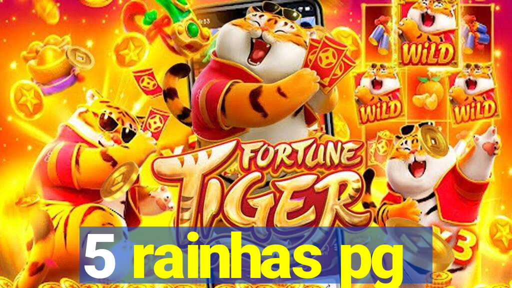 5 rainhas pg