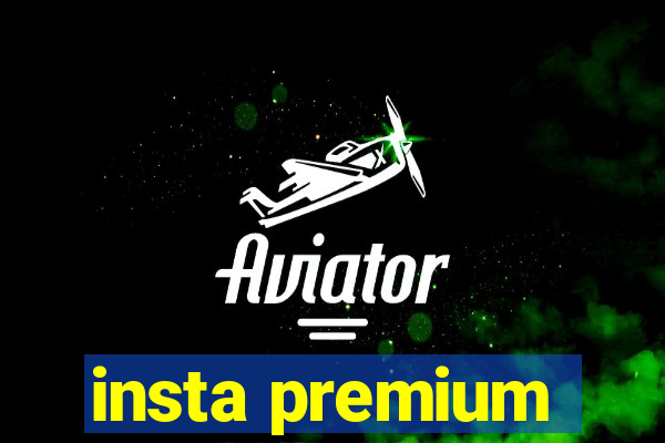 insta premium
