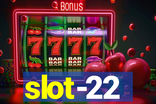 slot-22