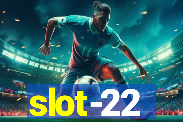 slot-22