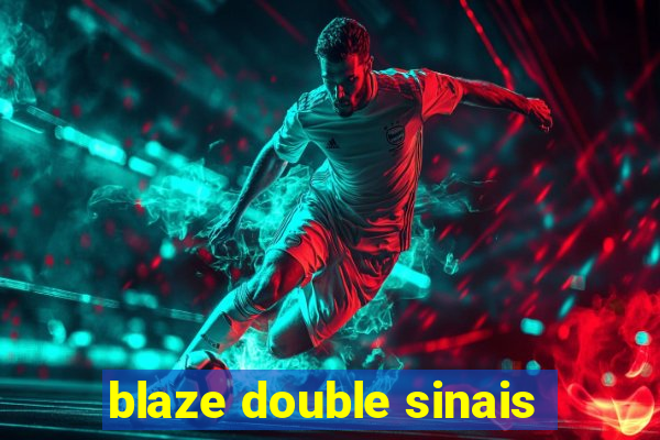 blaze double sinais