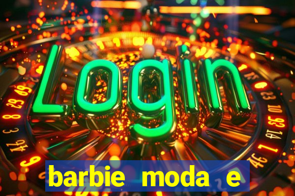 barbie moda e magia boneca