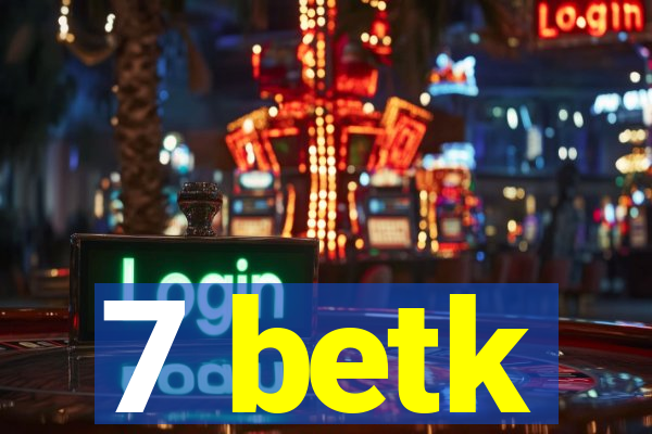 7 betk