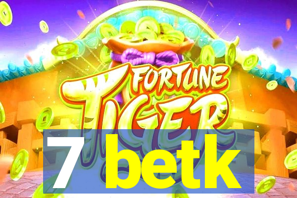 7 betk