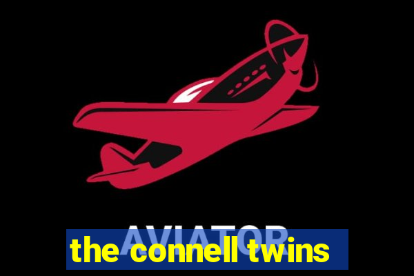 the connell twins