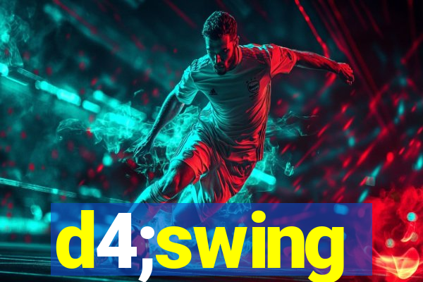 d4;swing