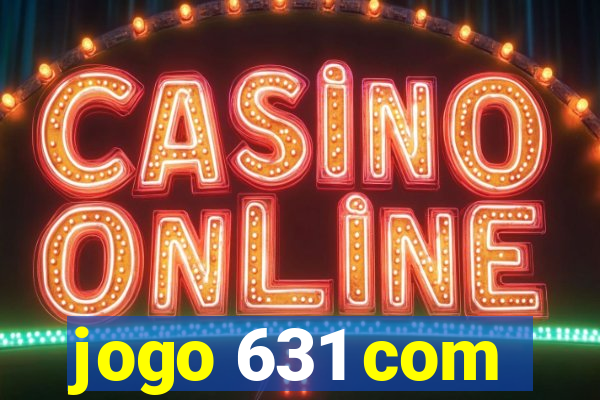jogo 631 com