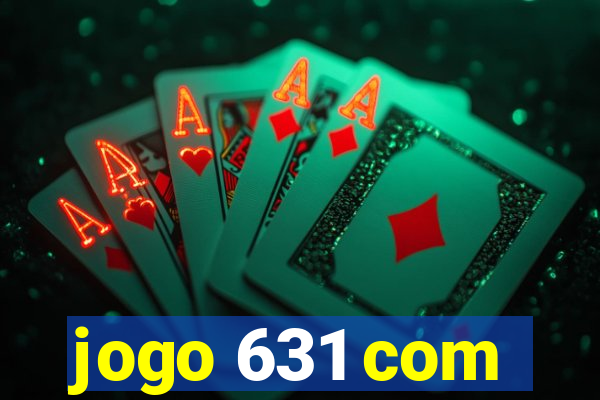 jogo 631 com
