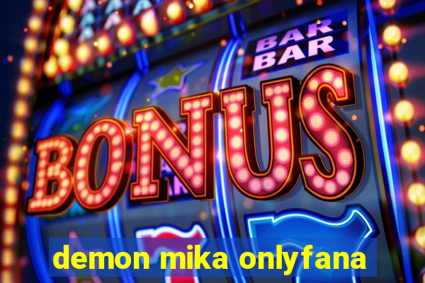 demon mika onlyfana