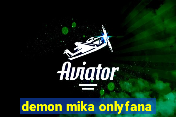demon mika onlyfana