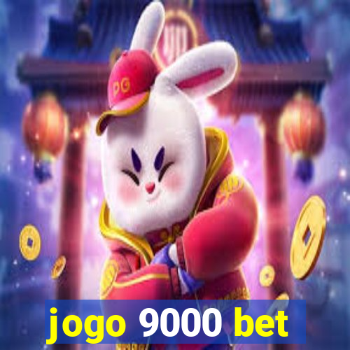 jogo 9000 bet