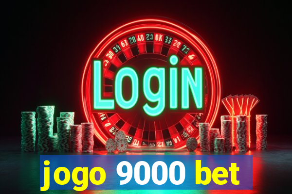 jogo 9000 bet