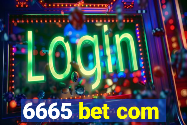 6665 bet com