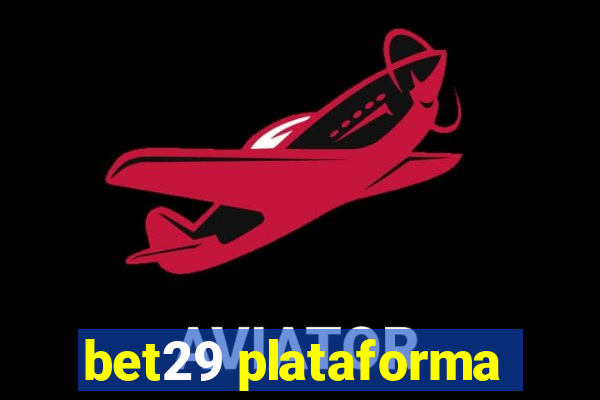 bet29 plataforma