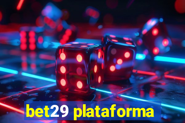 bet29 plataforma