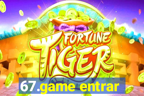 67.game entrar