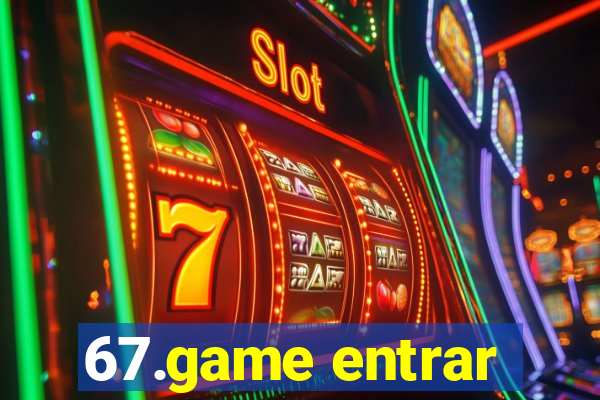 67.game entrar