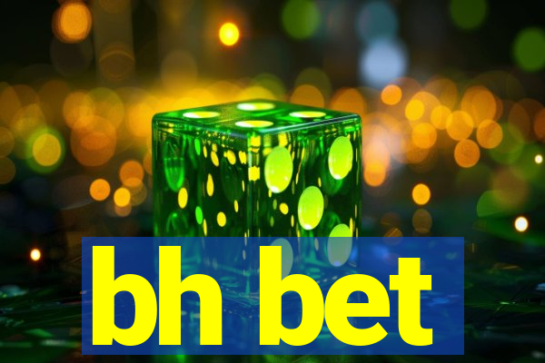 bh bet