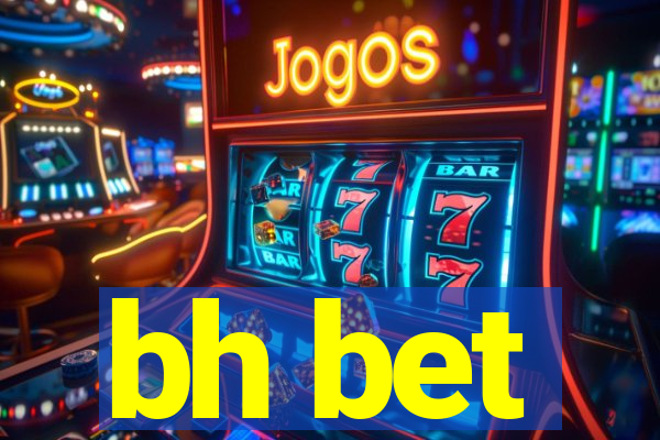 bh bet