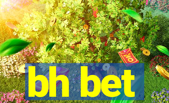 bh bet