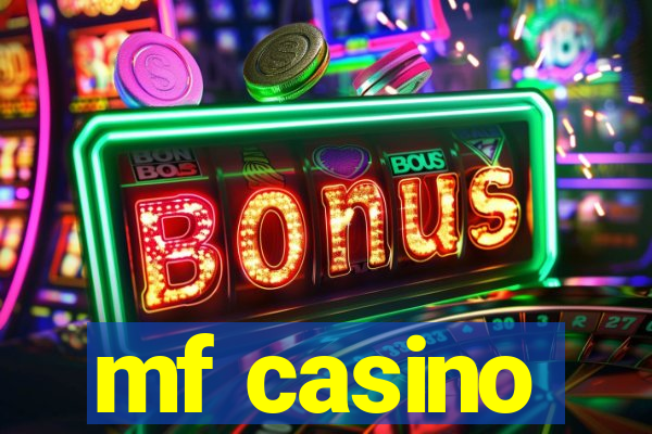 mf casino