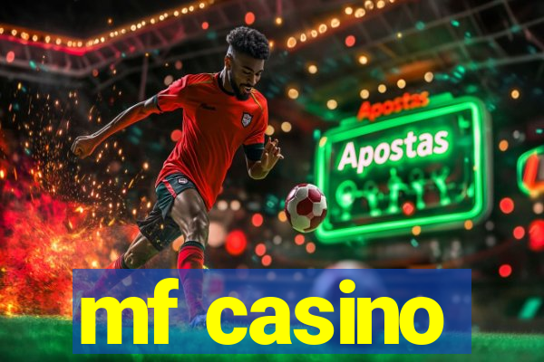 mf casino