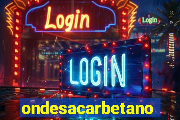 ondesacarbetano