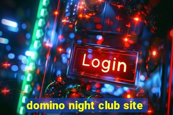 domino night club site