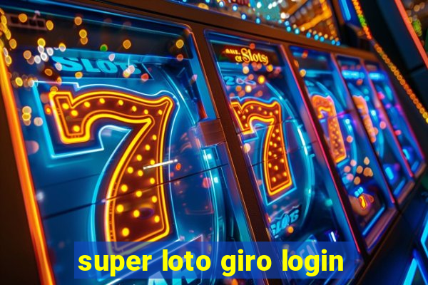 super loto giro login