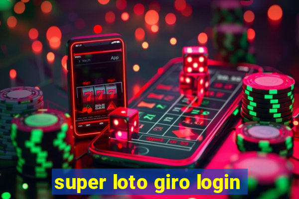 super loto giro login