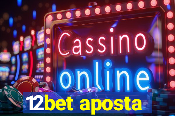12bet aposta