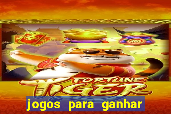 jogos para ganhar dinheiro sem deposito
