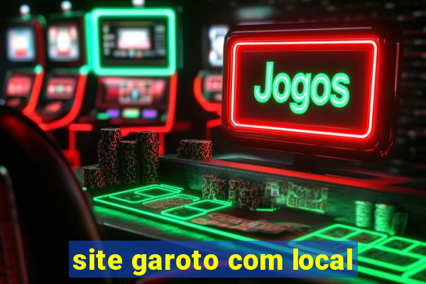 site garoto com local