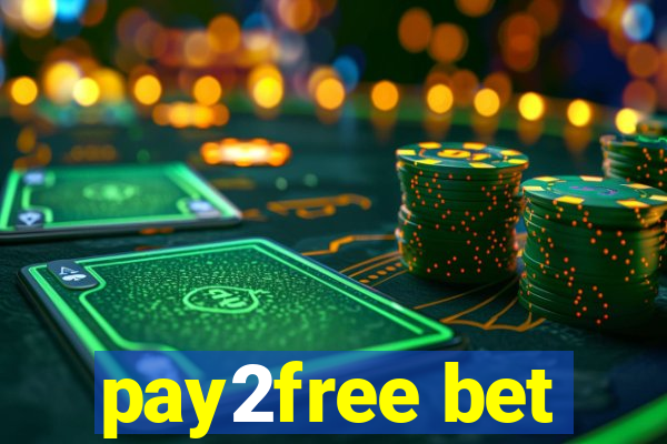 pay2free bet