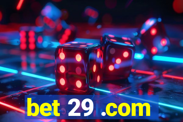 bet 29 .com