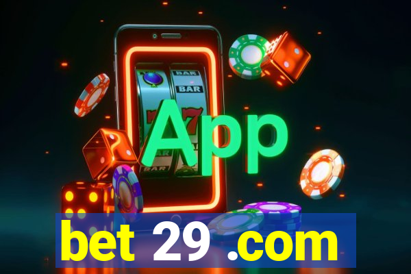 bet 29 .com
