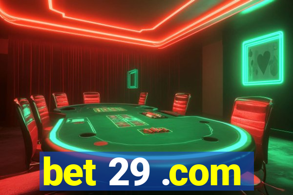 bet 29 .com