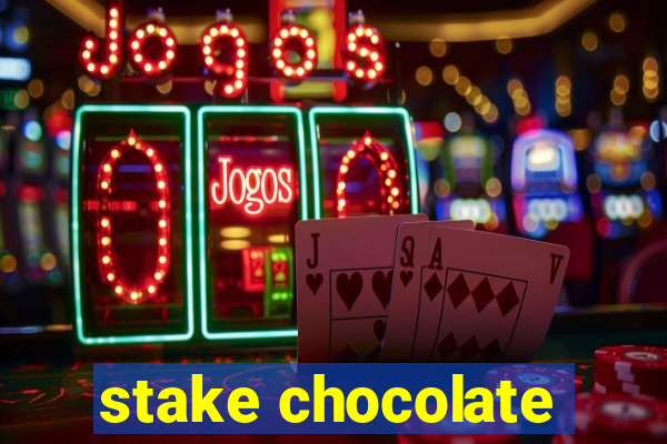 stake chocolate