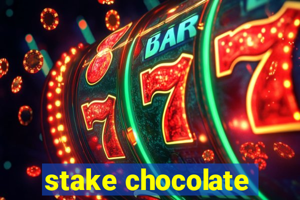 stake chocolate