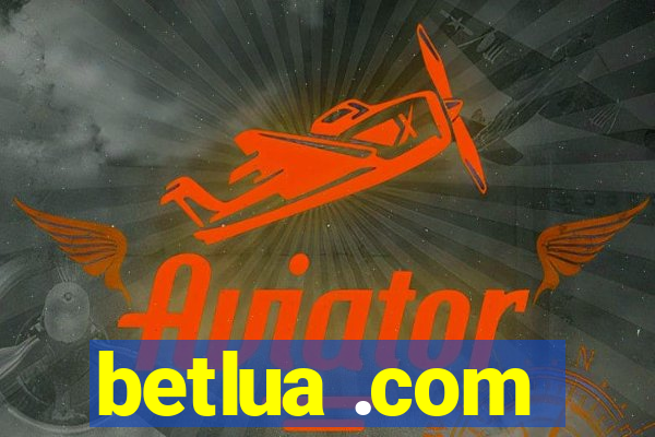 betlua .com