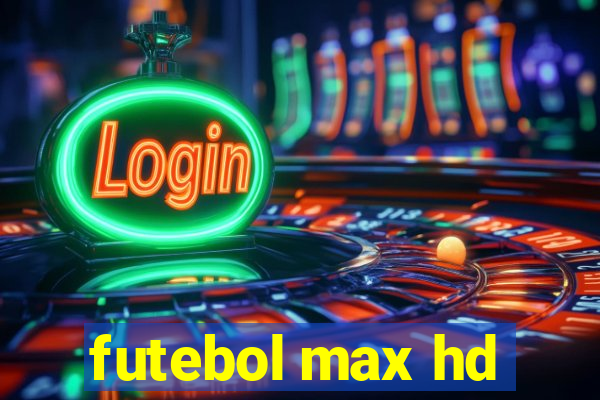 futebol max hd