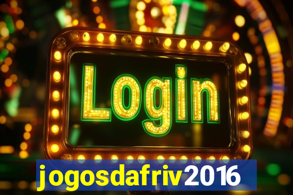 jogosdafriv2016