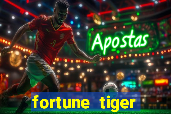 fortune tiger aposta de 1 real