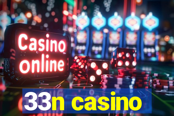 33n casino