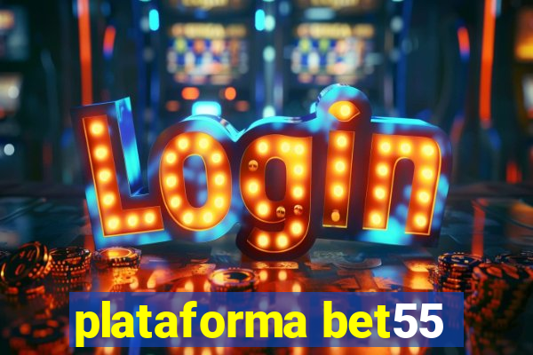 plataforma bet55